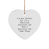 Funny Physician Assistant Gifts for Christmas - 'I'm Not Perfect' Heart Ornament from Friends - Image 1